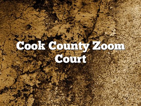 2 weeks ago cookcountycourt. . Cook county zoom court